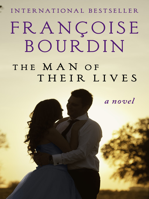 Title details for Man of Their Lives by Françoise Bourdin - Available